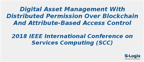 Asset Management with Distributed Permission over Blockchain | S-Logix