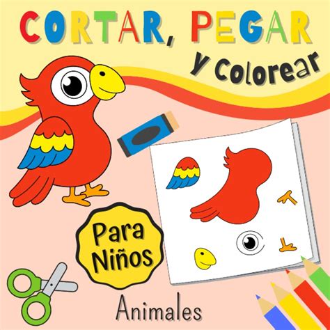 Buy Cortar, Pegar y Colorear Animales: Libro de Actividades Para Las ...