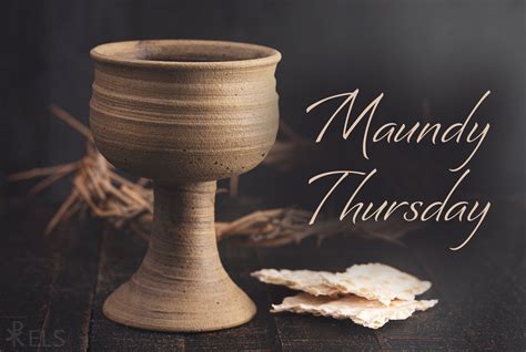 What is Maundy Thursday? - Evangelical Lutheran Synod
