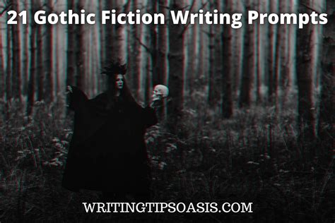 21 Gothic Fiction Writing Prompts - Writing Tips Oasis - A website dedicated to helping writers ...