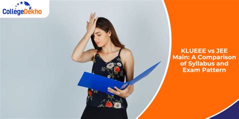 KLUEEE 2026 vs JEE Main: A Comparison of Syllabus and Exam Pattern ...