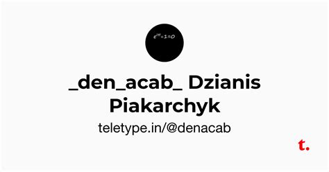 _den_acab_ Dzianis Piakarchyk — Teletype