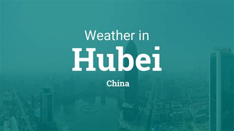 Weather in Hubei, China