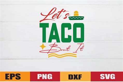 Let's Taco Bout It Graphic by Design_Store22 · Creative Fabrica