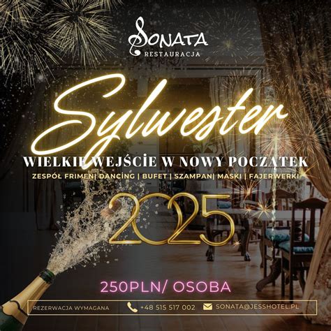 Sylwester 2025 w Restauracji Sonata, Żelazowa Wola 14, 96-503 Zelazowa ...