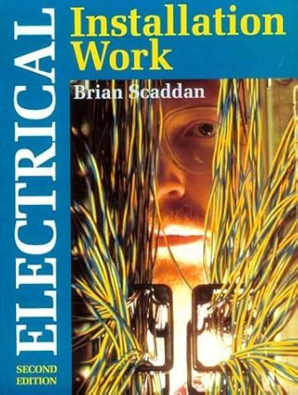 Electrical Installation Work (U. K. Wiring Standards Series) : Scaddan ...