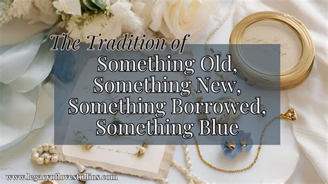 The Tradition of “Something Old, Something New, Something Borrowed ...