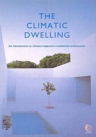 Buy The Climatic Dwelling: Introduction to Climate-Responsive ...