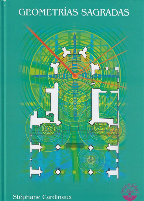 Buy Geometrías sagradas: Del cuerpo humano, de los fenómenos telúricos ...
