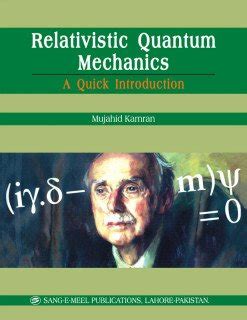 Buy Relativistic Quantum Mechanics: A Quick Introduction Book Online at ...