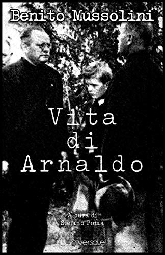 Vita di Arnaldo (Italian Edition) eBook : Mussolini, Benito, Poma ...