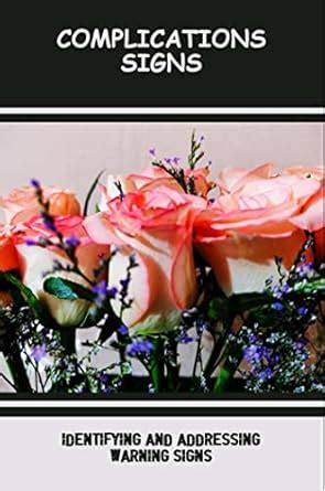 Complications Signs: Identifying And Addressing Warning Signs eBook ...