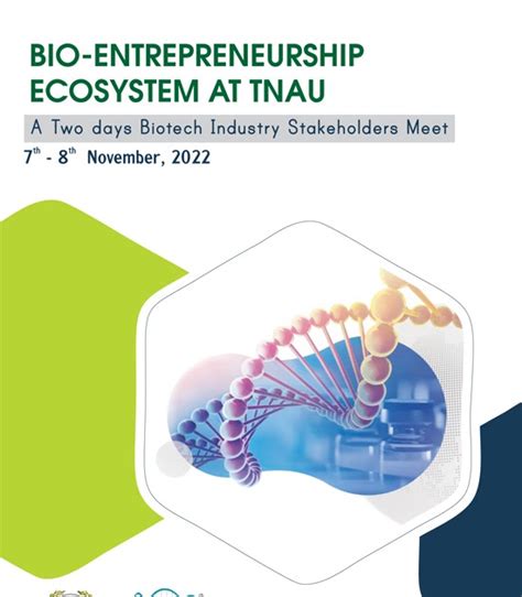 BIO-ENTREPRENEURSHIP ECOSYSTEM AT TNAU | 7 - 8 November, 2022 | A Two ...