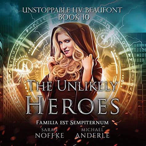 The Unlikely Heroes (Audio Download): Sarah Noffke, Michael Anderle ...