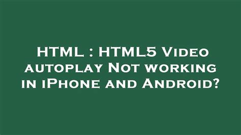 Image result for Video Autoplay Not Working HTML