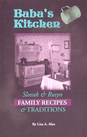 Buy Baba's Kitchen: Slovak & Rusyn Family Recipes & Traditions Book ...