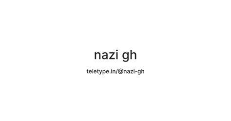 nazi gh — Teletype