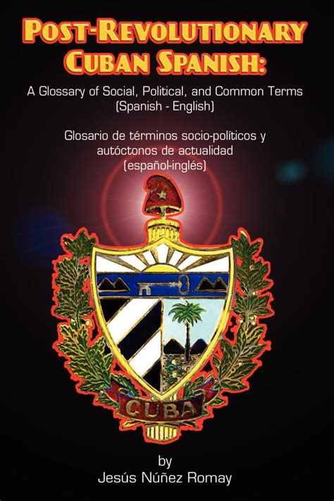Buy Post-Revolutionary Cuban Spanish: A Glossary of Social, Political ...