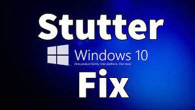 Image result for How to Fix Windows 10 Stutter