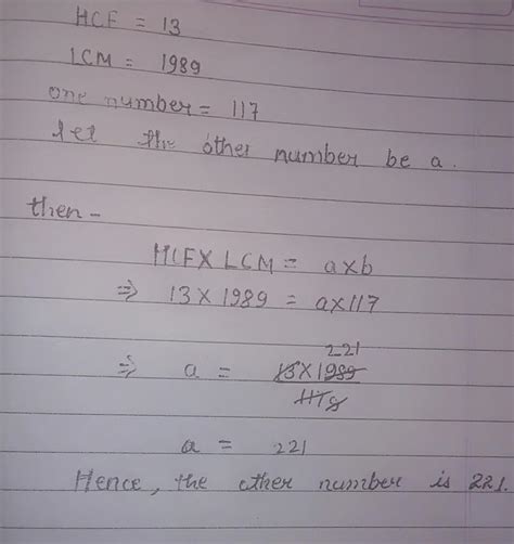 14. The HCF and LCM of two numbers are 13 and 1989 respectively. W ...