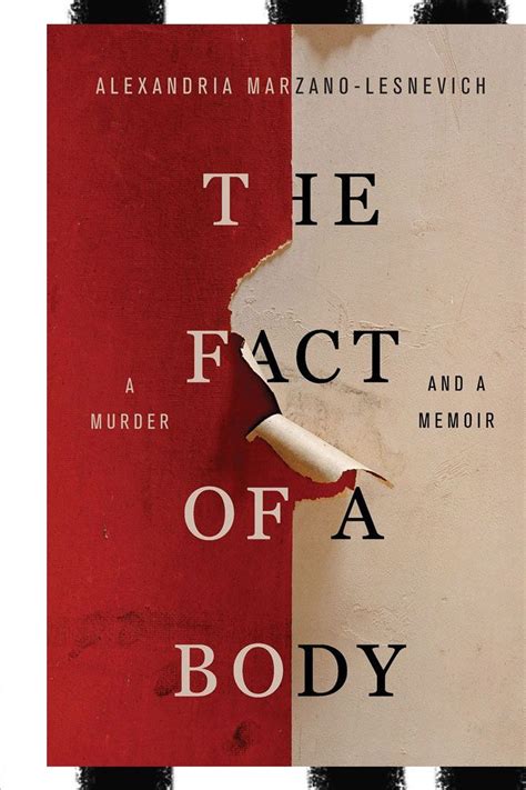Alexandria Marzano-Lesnevich’s The Fact of a Body Is a True Crime ...