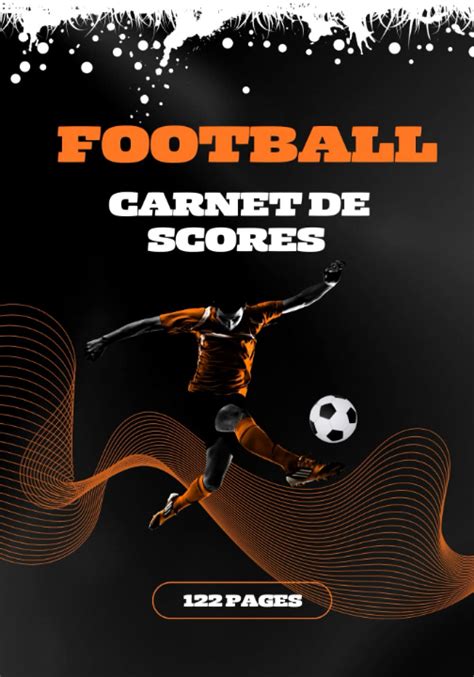 Buy Carnet De Scores Football: Ce Carnet De Scores De Football Est Un ...
