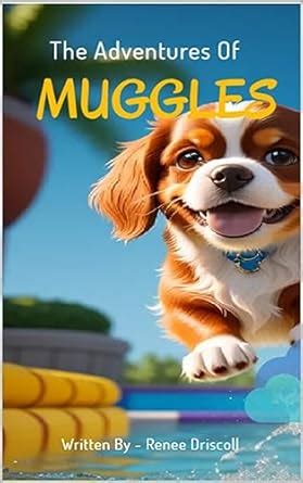 The Adventures of Muggles eBook : Driscoll, Renee: Amazon.in: Books