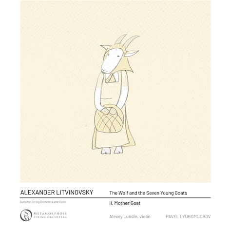 The Wolf and the Seven Young Goats: II. Mother Goat - Alexey Lundin ...