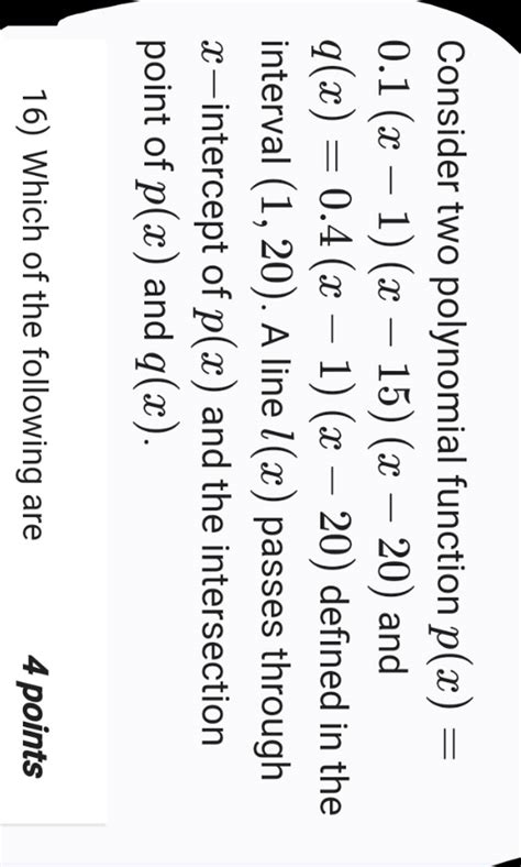 Consider two polynomial function p(x)= 0.1(x−1)(x−15)(x−20) and q(x)=0.4(..