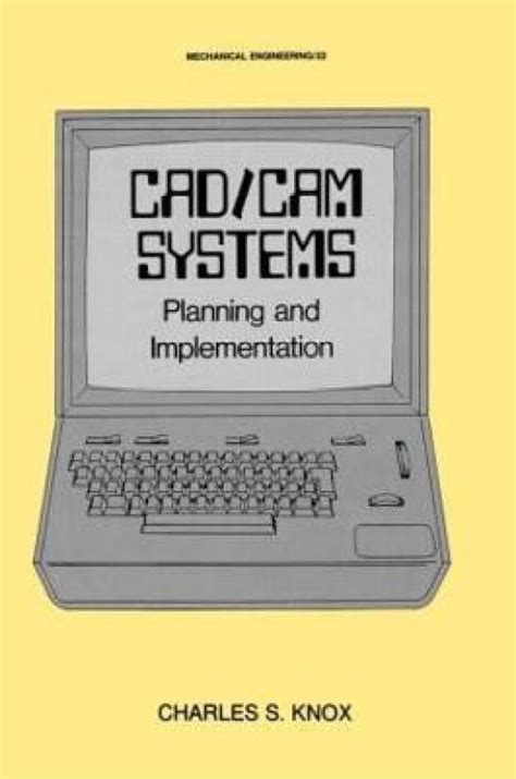CAD/CAM Systems Planning and Implementation: Buy CAD/CAM Systems ...