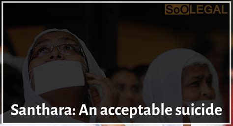 Santhara: An acceptable suicide | SoOLEGAL