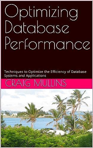 Optimizing Database Performance: Techniques to Optimize the Efficiency ...
