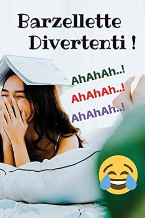Buy BARZELLETTE DIVERTENTI - Vuoi Ridere e Scherzare Con i Tuoi Amici ...
