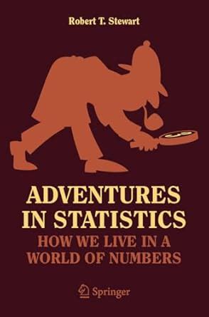 Buy Adventures in Statistics: How We Live in a World of Numbers Book ...