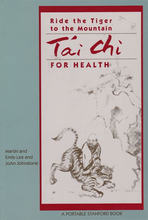 Ride The Tiger To The Mountain: Tai Chi For Health Book by Martin & Em ...