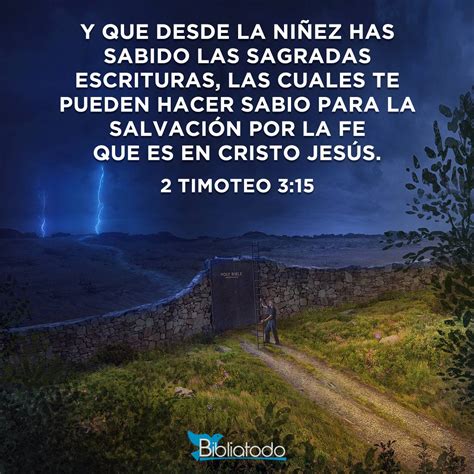 2 Timoteo 3:15 BL95 - Además, desde tu niñez conoces las Sagradas ...