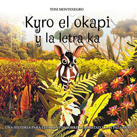 Kyro el okapi y la letra ka: Una historia con palabras en MAYÚSCULA ...