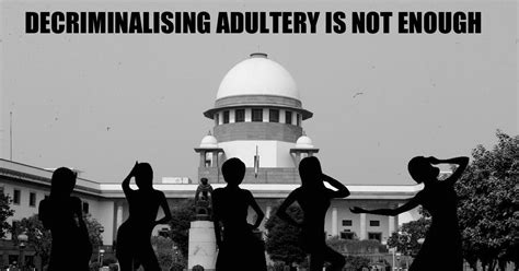 Decriminalising adultery: Supreme Court has done well to reaffirm women ...