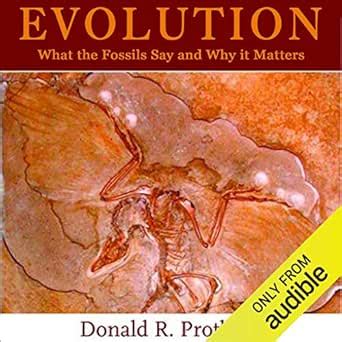 Evolution: What the Fossils Say and Why it Matters: Adapted for Audio ...