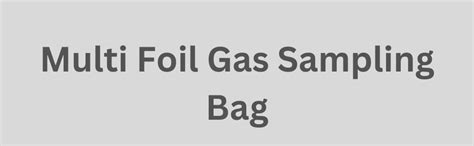 Shilpent Multi Foil Gas Sampling Bag (Capacity - 1 liter)(Pack of 1 ...