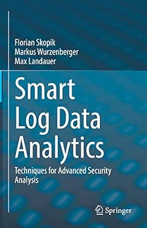 Buy Smart Log Data Analytics: Techniques for Advanced Security Analysis ...
