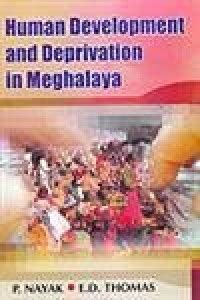 Human Development and Deprivation in Meghalaya: Buy Human Development ...