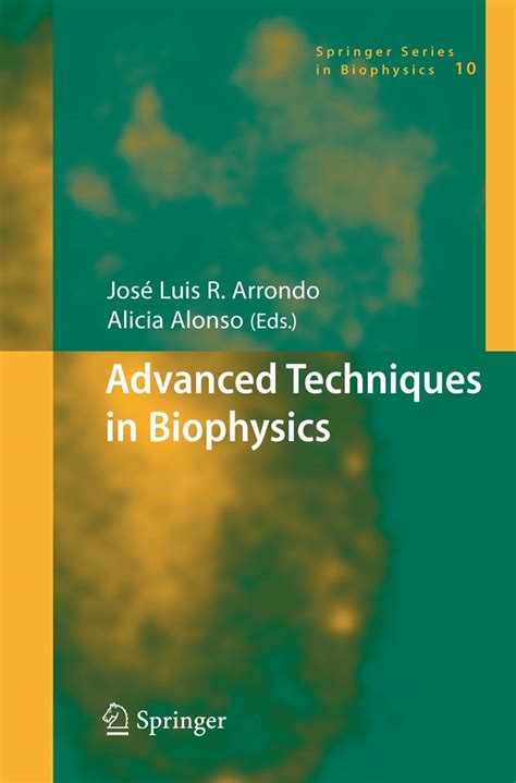 Buy Advanced Techniques in Biophysics: 10 (Springer Series in ...