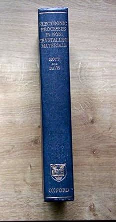 Electronic Processes in Noncrystalline Materials (Monographs on Physics ...