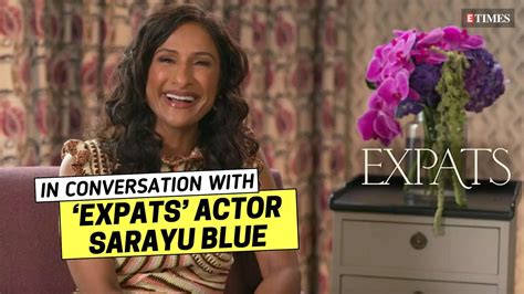 Sarayu Blue's exclusive interview on her series 'Expats'