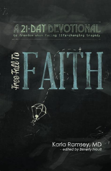 Free Fall To Faith: A 21-Day Devotional To Freedom When Facing Life ...