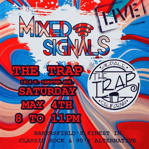 Mixed Signals Bringing The Force To The Trap, The Trap, Bakersfield, 4 ...