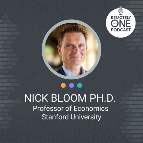 Unveiling Remote Work Efficiency: Dr. Nicholas Bloom's Journey of ...
