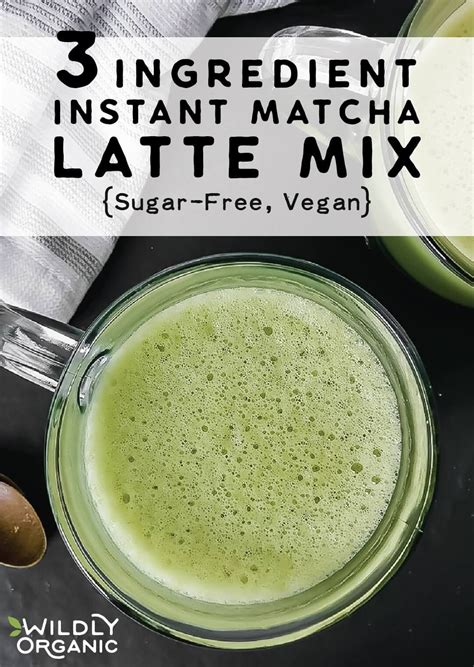 3 ingredient instant matcha latte mix sugar free vegan – Artofit