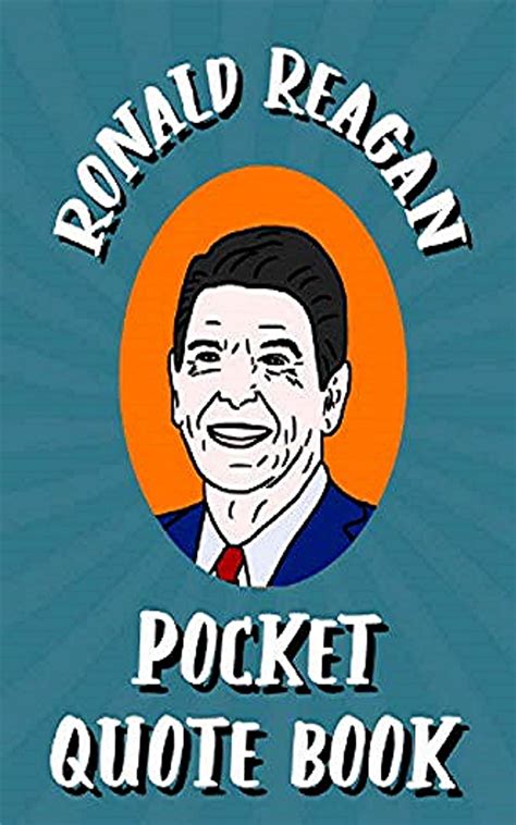 Ronald Reagan Pocket Quote Book: Humorous and Wise Sayings From The ...